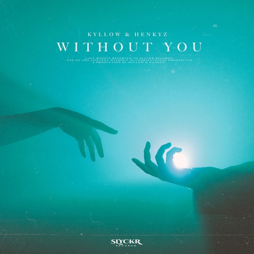 Kyllow, Henkyz-Without You