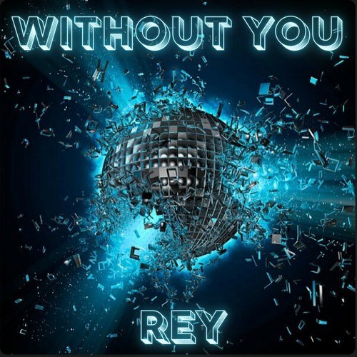 Rey-Without You