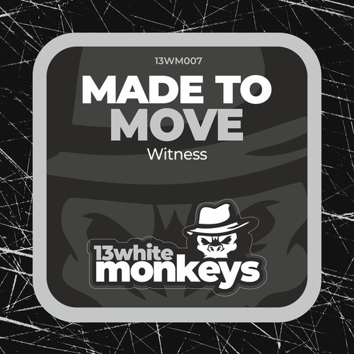 Made To Move-Witness 22