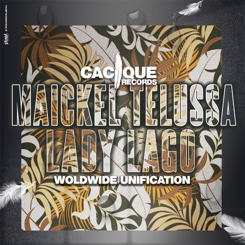 Maickel Telussa, Lady Lago-Woldwide Unification