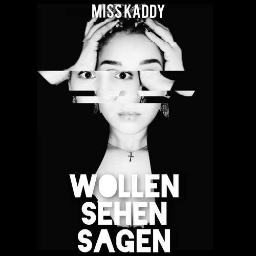 Miss Kaddy-Wollen/sehen/sagen