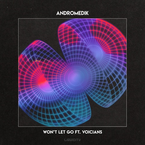 Andromedik, Voicians-Won't Let Go