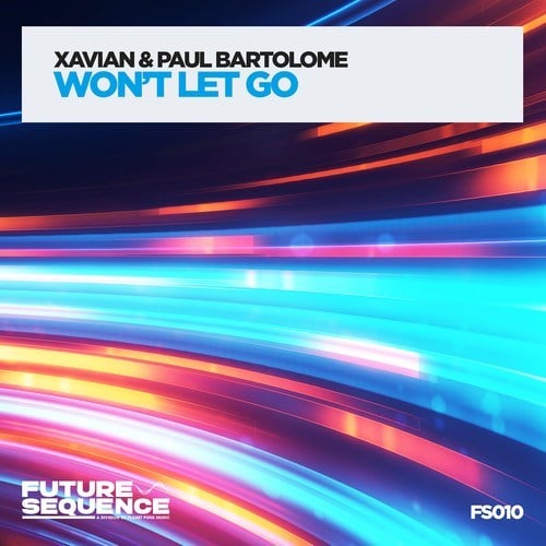 Paul Bartolome, Xavian-Won't Let Go