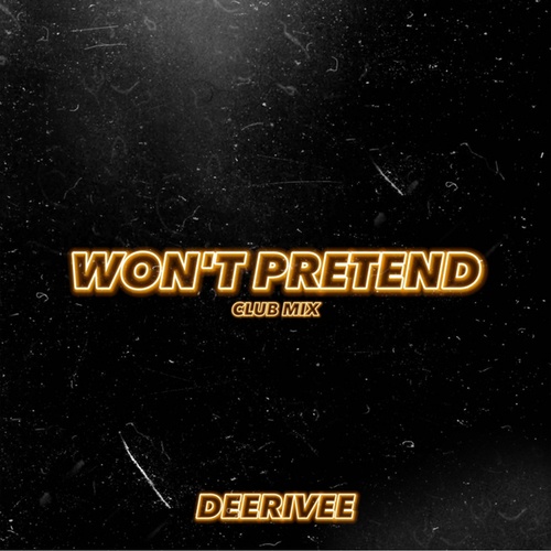 DeeRiVee-Won't Pretend