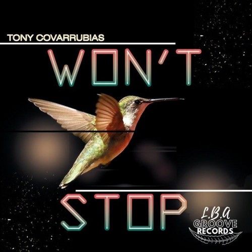 Tony Covarrubias-Won't Stop (Original Mix)