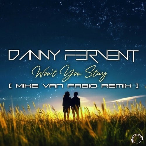 Danny Fervent, Mike Van Fabio-Won't You Stay (Mike Van Fabio Remix)