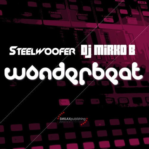 Steelwoofer, D.J. Mirko B.-Wonderbeat