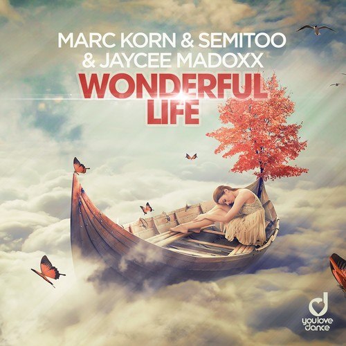 Marc Korn, Semitoo, Jaycee Madoxx, Steve Modana-Wonderful Life