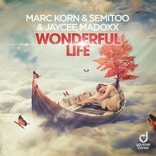 Marc Korn, Semitoo, Jaycee Madoxx, Crystal Rock, Marc Kiss-Wonderful Life