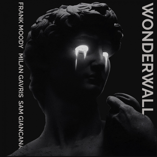 Milan Gavris, Sam Giancana, Frank Moody-Wonderwall