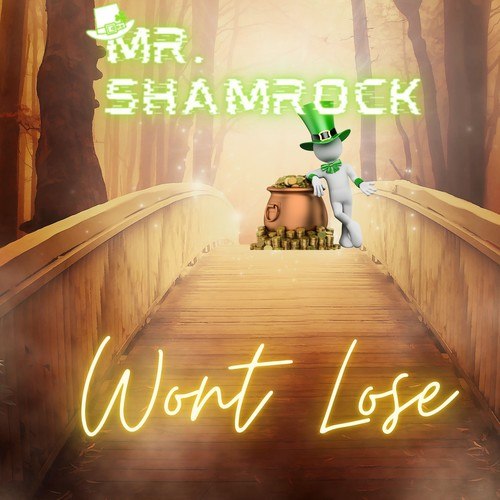MR. Shamrock-Wont Lose