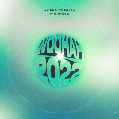 Kid De Blits-Woo Hah 2022