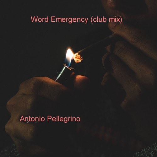 Antonio Pellegrino-Word Emergency (Club Mix)