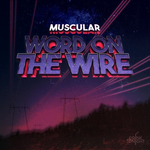 Muscular-Word on the Wire
