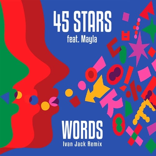 45 Stars, Mayla, Ivan Jack-Words