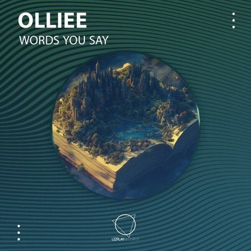 Olliee-Words You Say