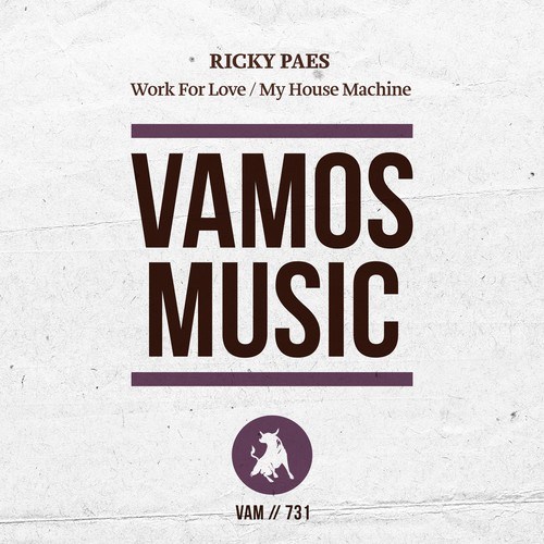 Ricky Paes-Work for Love / My House Machine