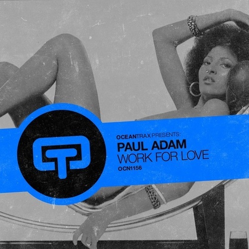 Paul Adam-Work For Love