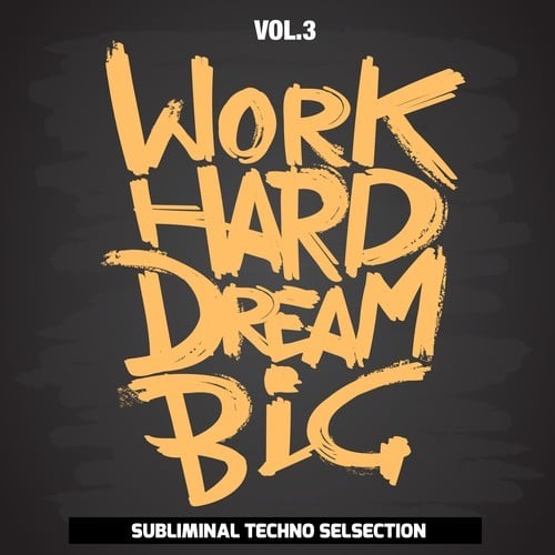 Various Artists-Work Hard Dream Big, Vol. 3
