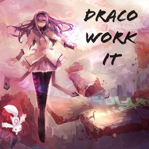Draco-Work It
