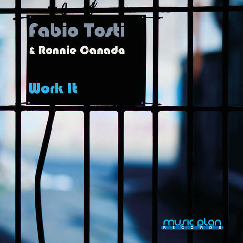 Fabio Tosti, Ronnie Canada-Work It