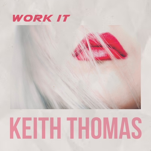 Keith Thomas-Work It