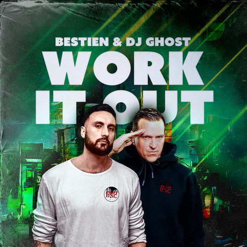 Bestien & DJ Ghost-Work it Out