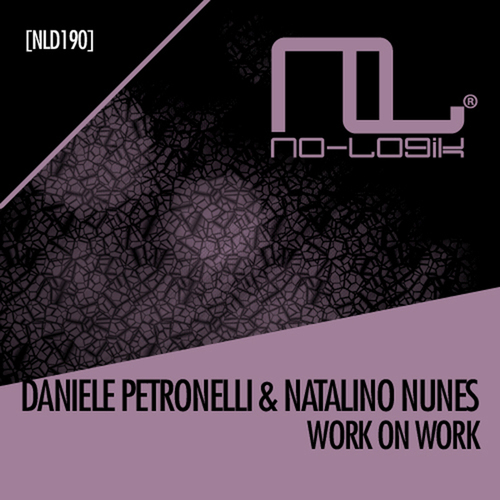 Daniele Petronelli, Natalino Nunes-Work On Work