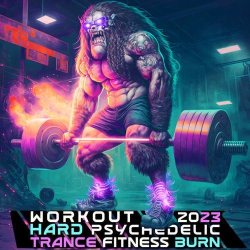 Workout Trance-Workout 2023 Hard Psychedelic Trance Fitness Burn (DJ Mix)
