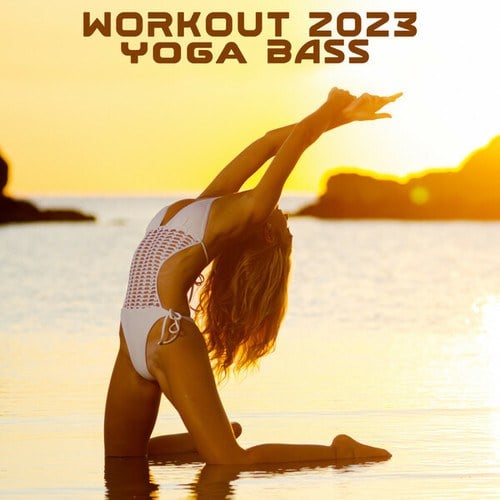 Workout 2023 Yoga Bass (DJ Mix)