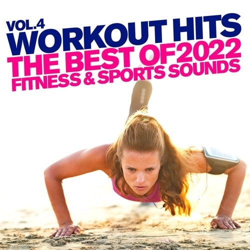 Workout Hits, Vol. 4 : The Best of 2022 Fitness & Sports Sounds