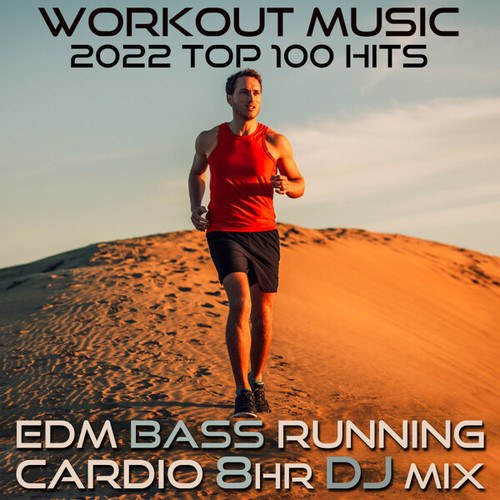 Workout Electronica, Running Trance-Workout Music 2022 Top 100 Hits (EDM Bass Running Cardio 8Hr DJ Mix)