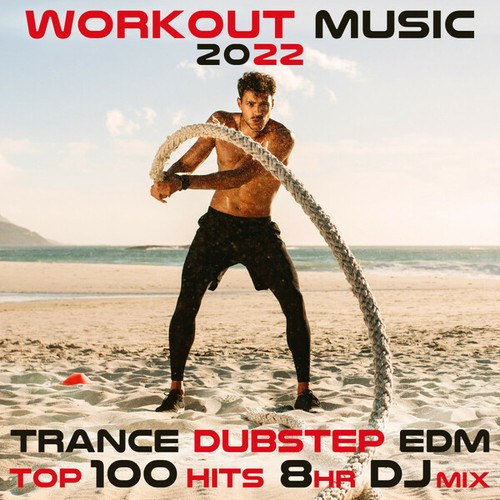 Workout Music 2022 (Trance Dubstep EDM Top 100 Hits 8 HR DJ Mix)