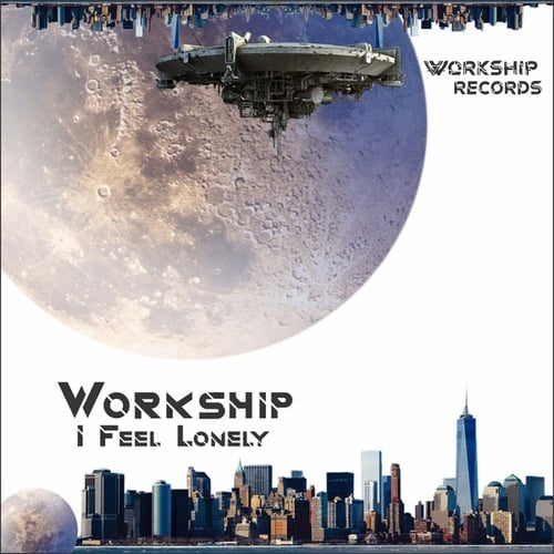 Workship-Workship - I Feel Lonely