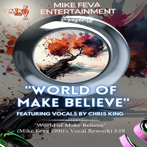 DJ MIKE FEVA, Chris King-World Of Make Believe
