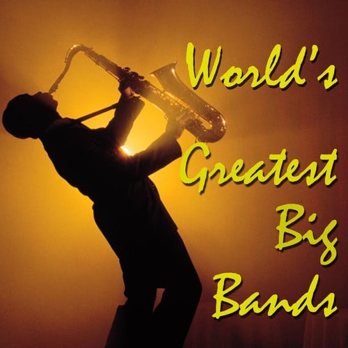 World's Greatest Big Bands