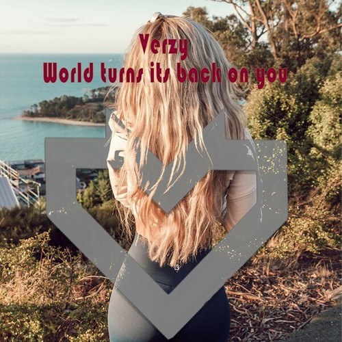 Verzy-World Turns Its Back on You