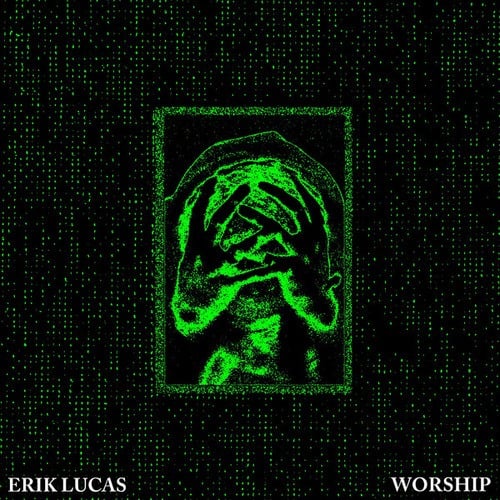 Erik Lucas-Worship