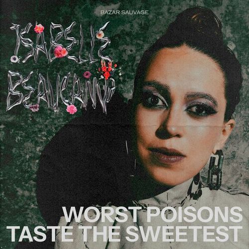 Isabelle Beaucamp-Worst Poisons Taste the Sweetest