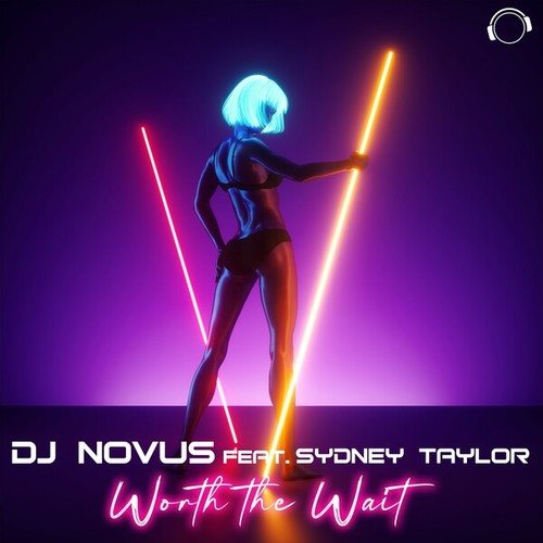 Sydney Taylor, DJ Novus-Worth The Wait