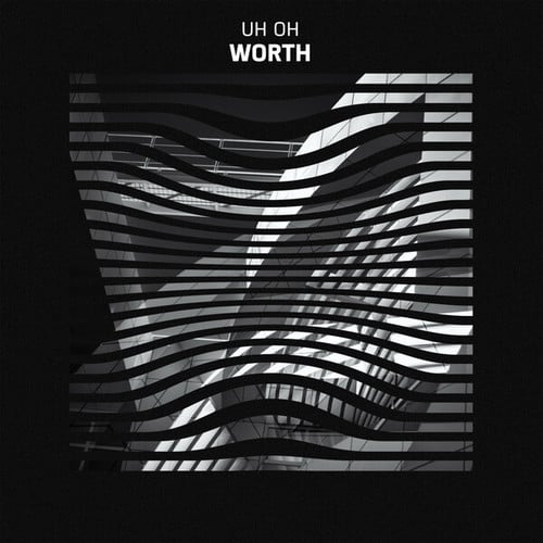 Uh Oh-Worth