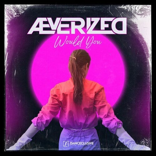 Æverized-Would You