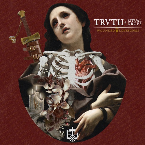 Ritual Drops, TRVTH-Wounded Lovesongs