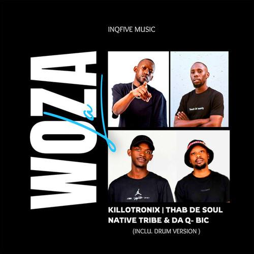 KilloTronix, Thab De Soul, Native Tribe, Da Q-Bic-Woza La