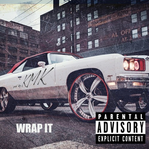 KMK-Wrap It (Prod. By Kmk)