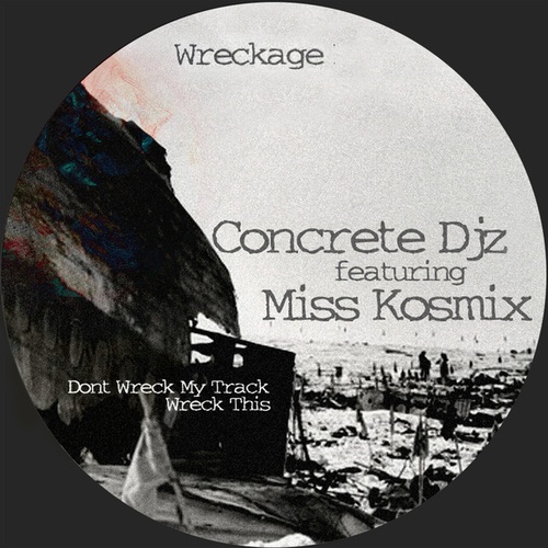 Miss Kosmix, Concrete Djz-Wreckage