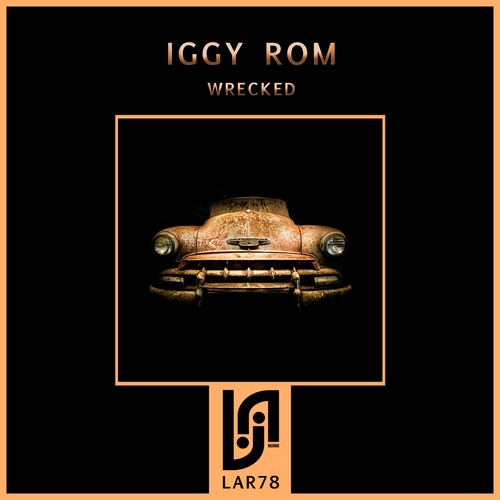 Iggy Rom, Arthur Keen, Carara-Wrecked