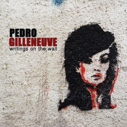 Pedro Gilleneuve-Writings on the Wall