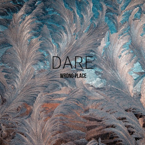 Dare-Wrong Place