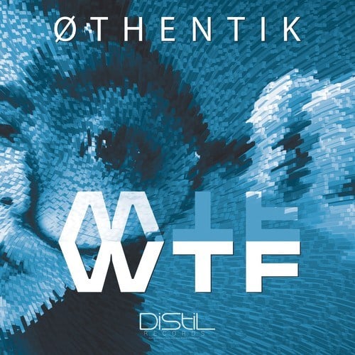 Øthentik-Wtf (Mix)